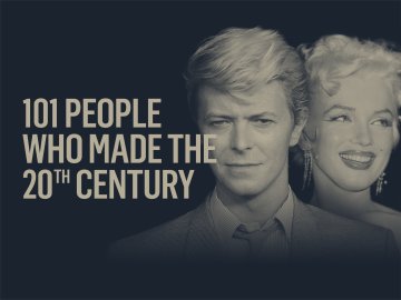 101 People Who Made the 20th Century