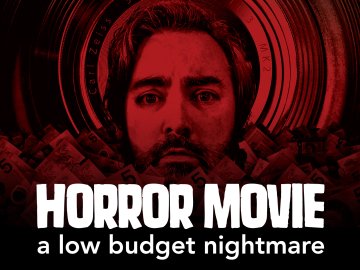 Horror Movie: A Low Budget Nightmare