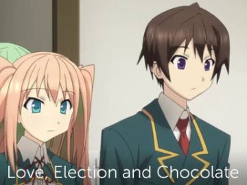 Love, Election and Chocolate