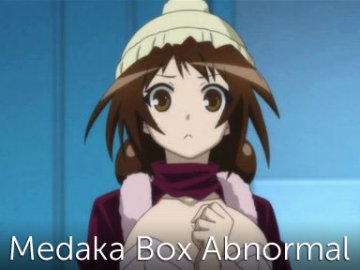 Medaka Box Abnormal
