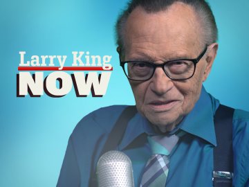 Larry King Now