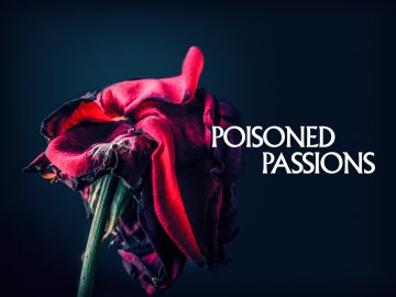 Poisoned Passions