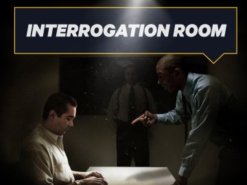 The Interrogation Room