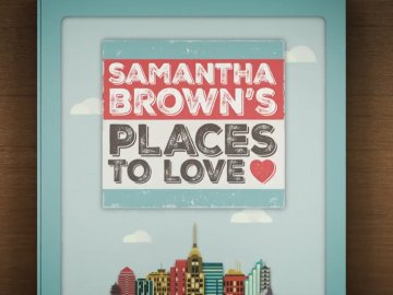 Samantha Brown's Places to Love