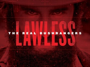 Lawless: The Real Bushrangers