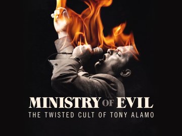 Ministry of Evil: The Twisted Cult of Tony Alamo