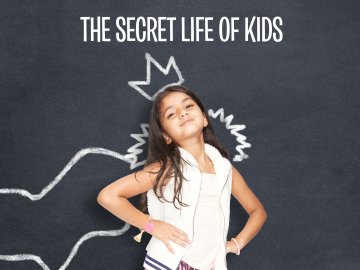 The Secret Life of Kids