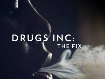 Drugs, Inc.: The Fix