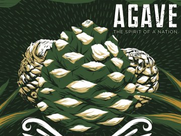 Agave: The Spirit of a Nation