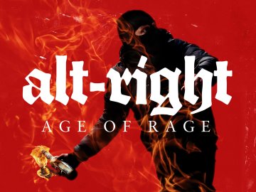 Alt-Right: Age of Rage