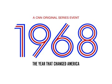 1968: The Year that Changed in America