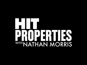 Hit Properties With Nathan Morris