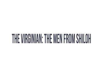 The Virginian: The Men From Shiloh