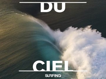 Surfing Presents: Du Ciel