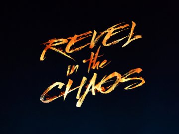 Revel in the Chaos