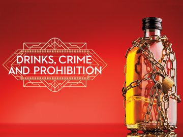 Drinks, Crime and Prohibition