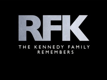 RFK: The Kennedy Family Remembers