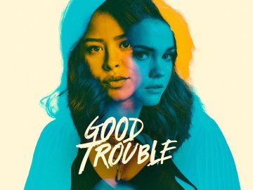 Good Trouble