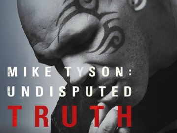 Mike Tyson: Undisputed Truth