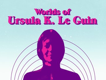 Worlds of Ursula K. Le Guin