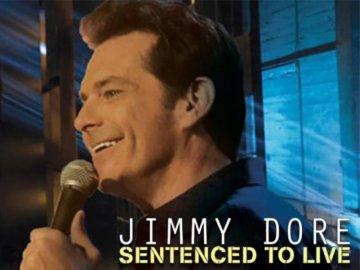 Jimmy Dore: Sentenced to Live