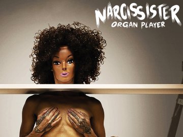 Narcissister Organ Player