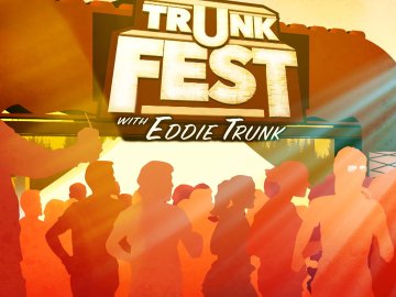 TrunkFest With Eddie Trunk
