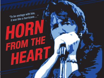 Horn from the Heart: The Paul Butterfield Story