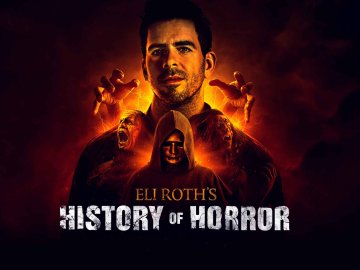 Eli Roth's History of Horror