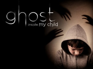 The Ghost Inside My Child