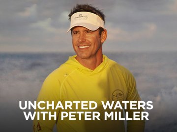 Uncharted Waters With Peter Miller