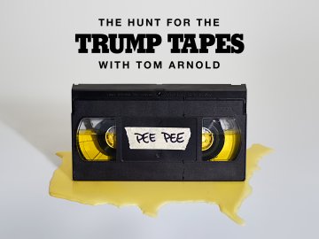 The Hunt for the Trump Tapes With Tom Arnold