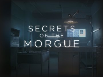 Secrets of the Morgue