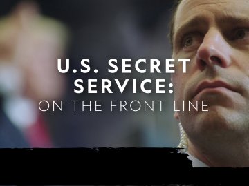 US Secret Service: On the Front Line