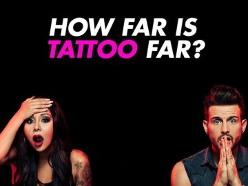 How Far Is Tattoo Far?