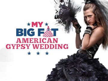 My Big Fat American Gypsy Wedding