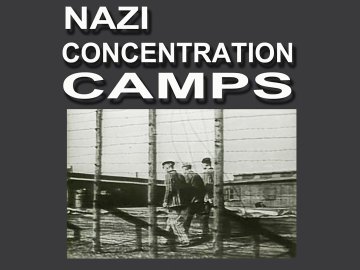 Nazi Concentration Camps