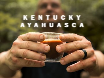 Kentucky Ayahuasca