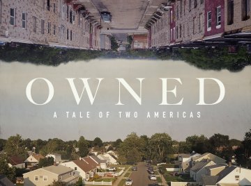 Owned, A Tale of Two Americas