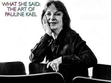 What She Said: The Art of Pauline Kael
