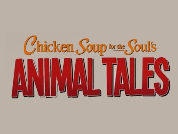 Chicken Soup for the Soul's Animal Tales