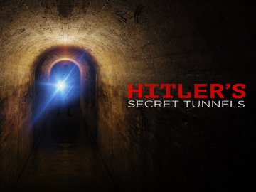 Hitler's Secret Tunnels