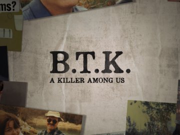 BTK: A Killer Among Us