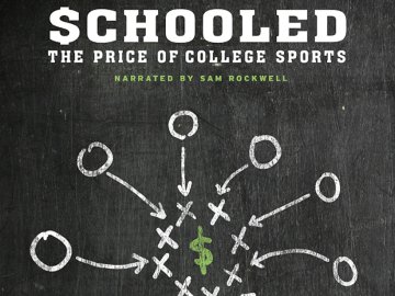 Schooled: The Price of College Sports