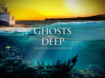 Ghosts of the Deep: Black Sea Shipwrecks