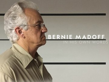 In His Own Words: Bernie Madoff
