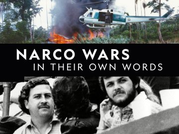 In Their Own Words: Narco Wars