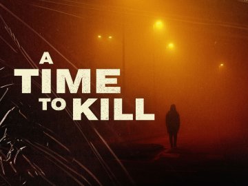 A Time to Kill