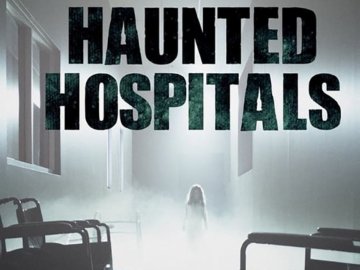 Haunted Hospitals