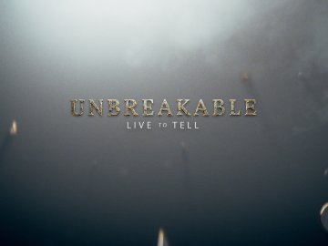 Unbreakable: Live to Tell